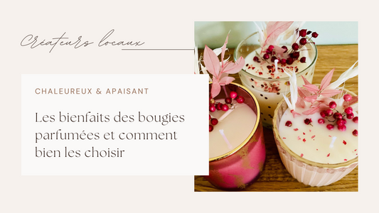 Les bienfaits des bougies parfumées et comment bien les choisir