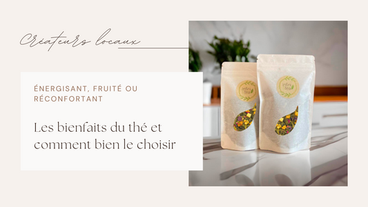 Les bienfaits du thé et comment bien le choisir